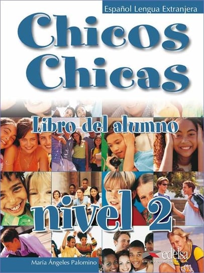 Chicos Chicas 2. Podręcznik Palomino Maria Angeles