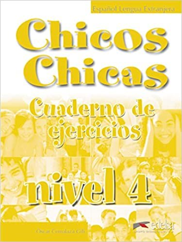 Chicos, Chicas 4. Cuaderno de ejercicios Cerrolaza Gili Oscar