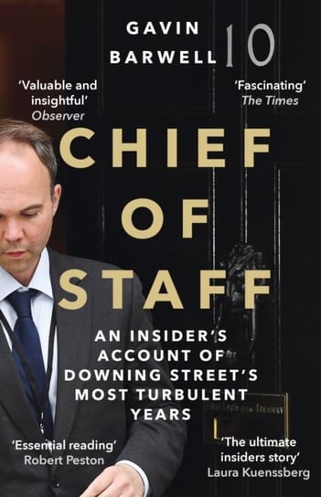 Chief of Staff: An Insiders Account of Downing Streets Most Turbulent Years Opracowanie zbiorowe
