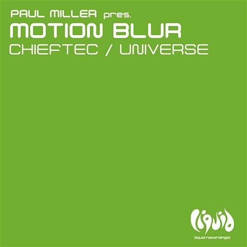 Chieftec / Universe Paul Miller Presents Motion Blur