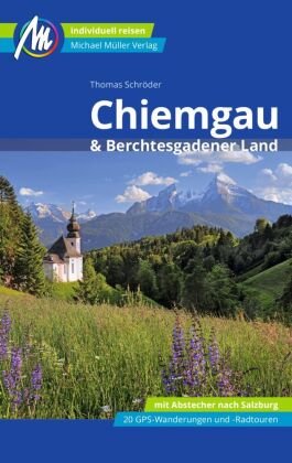Chiemgau & Berchtesgadener Land Reiseführer Michael Müller Verlag, m. 1 Karte Michael Müller Verlag