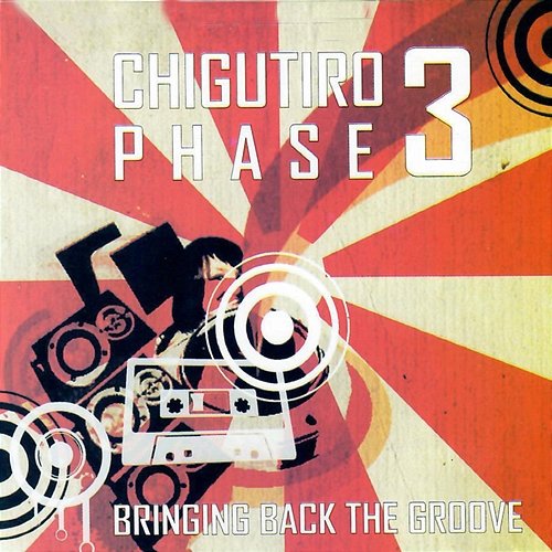 Chigutiro Phase 3: Bringing Back The groove Various Artists