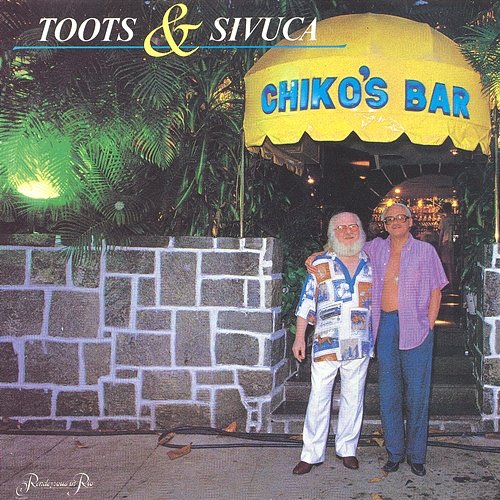 Chiko's Bar Toots Thielemans, Sivuca