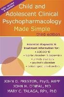 Child and Adolescent Clinical Psychopharmacology Made Simple, 3rd Edition Preston John D.