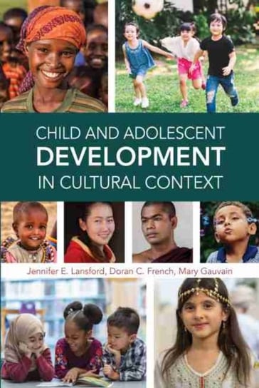Child and Adolescent Development in Cultural Context Opracowanie zbiorowe