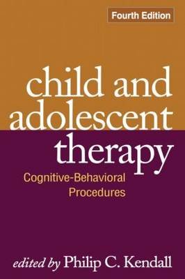 Child and Adolescent Therapy, Fourth Edition Philip C. Kendall