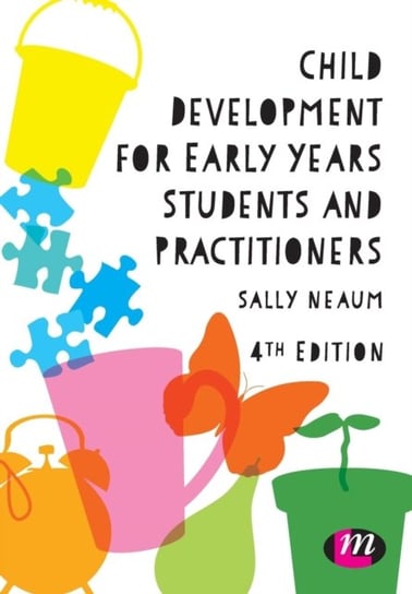 Child Development for Early Years Students and Practitioners Sally Neaum