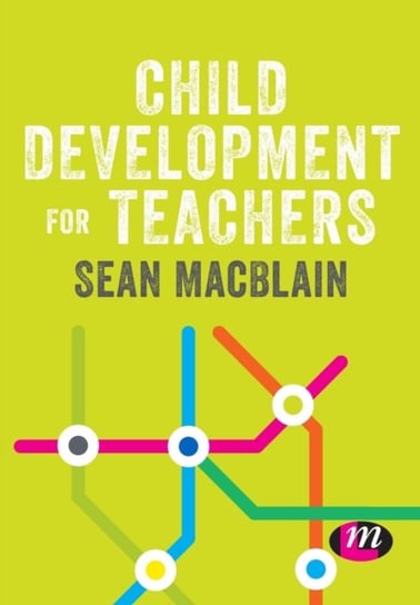 Child Development for Teachers Sean MacBlain