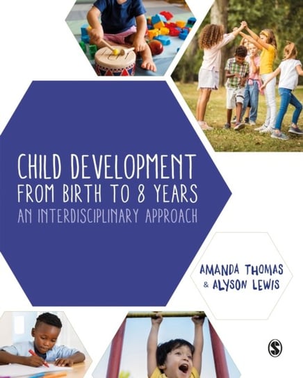 Child Development From Birth to 8 Years: An Interdisciplinary Approach Thomas Amanda