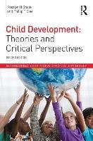 Child Development: Theories and Critical Perspectives Slee Phillip T., Slee Philip T., Shute Rosalyn H., Slee Philip, Shute Roslayn