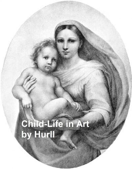 Child-Life in Art Hurll Estelle M.