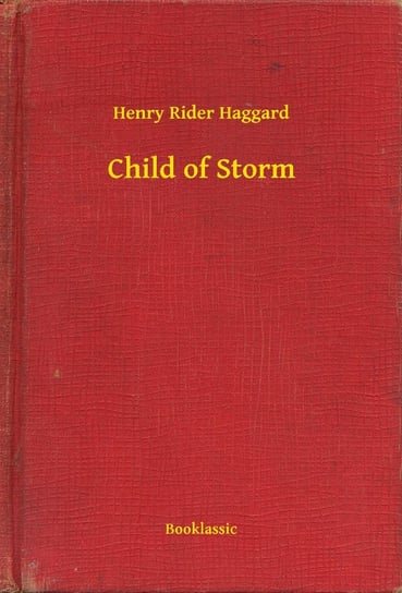 Child of Storm Haggard Henry Rider
