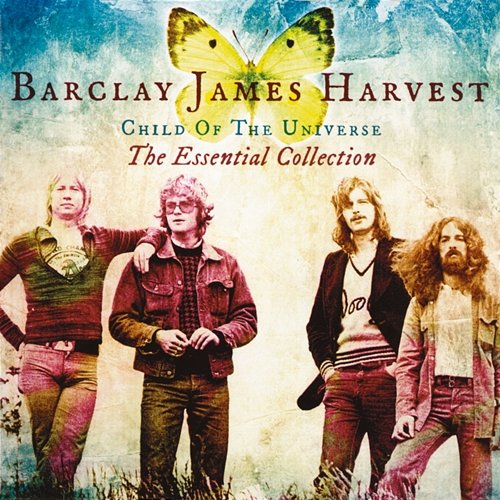 Child Of The Universe: The Essential Collection Barclay James Harvest
