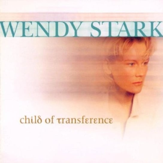 Child of Transference Wendy Stark