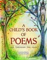 Child's Book of Poems, A - All Through the Year Evans Fran