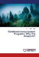 Childhood Immunization Programs: Why The Dropouts? Dun-Dery Frederick