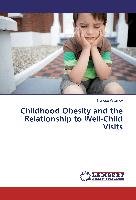 Childhood Obesity and the Relationship to Well-Child Visits Wozney Nancee