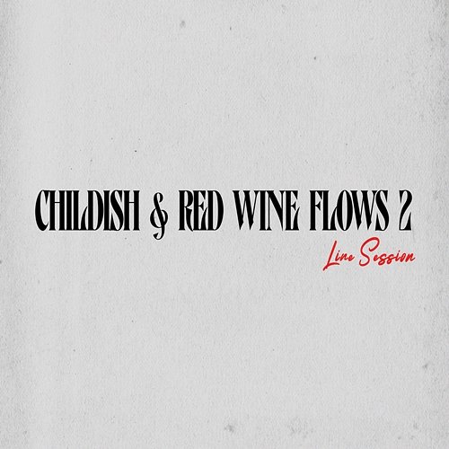 Childish & Red Wine Flows 2 Live Session Jords