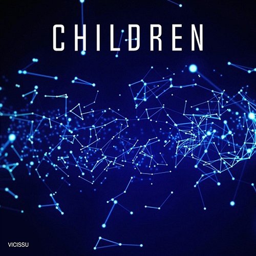 CHILDREN Vicissu