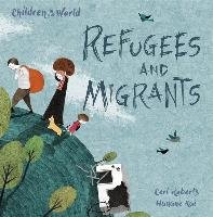 Children in Our World: Refugees and Migrants Roberts Ceri