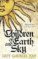 Children of Earth and Sky Kay Guy Gavriel