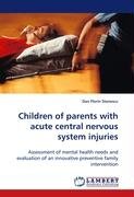 Children of parents with acute central nervous system injuries Stanescu Dan Florin