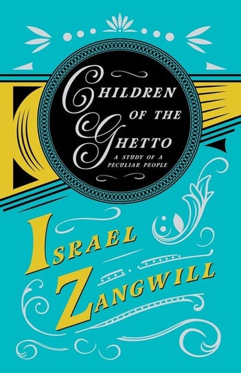 Children Of The Ghetto Zangwill Israel