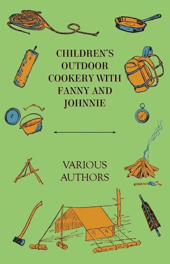 Children's Outdoor Cookery with Fanny and Johnnie Various