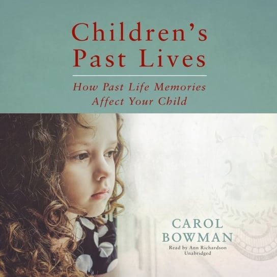 Children's Past Lives Bowman Carol