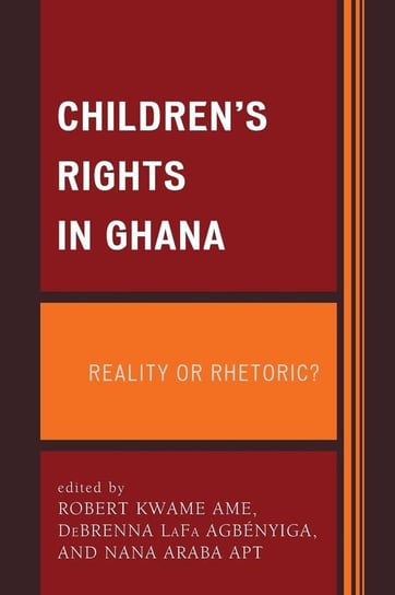 Children's Rights in Ghana Rowman & Littlefield Publishing Group Inc