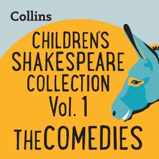Children's Shakespeare Collection Vol.1: The Comedies Shakespeare William