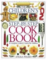 Children's Step-by-Step Cookbook Wilkes Angela