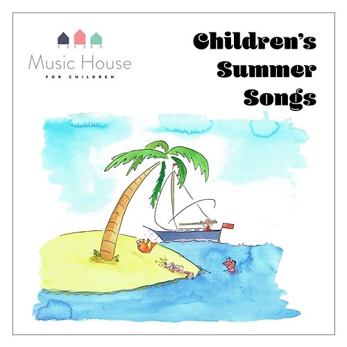 Children's Summer Songs Music House for Children, Emma Hutchinson