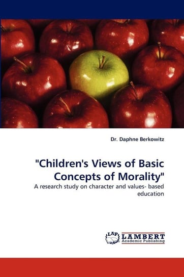 "Children's Views of Basic Concepts of Morality" Berkowitz Daphne