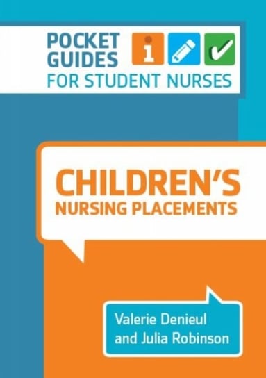Childrens Nursing Placements: A Pocket Guide Valerie Denieul