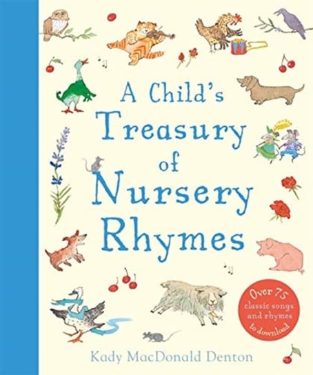 Childs Treasury Of Nursery Rhymes Kady MacDonald Denton