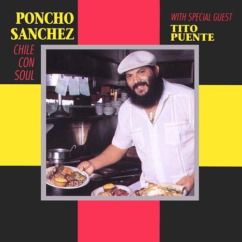 Chile Con Soul Poncho Sanchez feat. Tito Puente