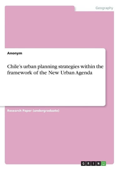 Chile's urban planning strategies within the framework of the New Urban Agenda Anonym