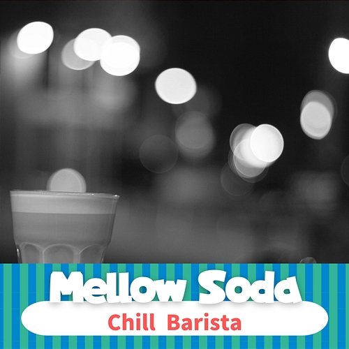 Chill Barista Mellow Soda
