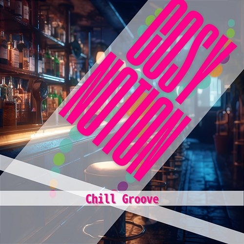 Chill Groove Cosy Notion