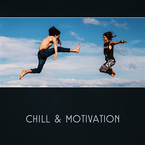 Chill & Motivation – Music for Easy Workout & Rest, Afternoon Running, Energize Sounds Workout Motivation Center