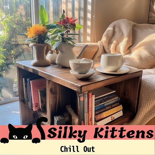 Chill out Silky Kittens