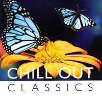 Chill Out Classics Various Artists