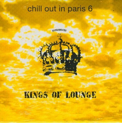 Chill Out In Paris. Volume 6 Various Artists