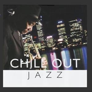 Chill Out Jazz Various Artists