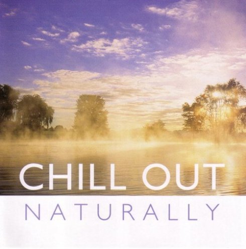 Chill Out Naturally Various Artists
