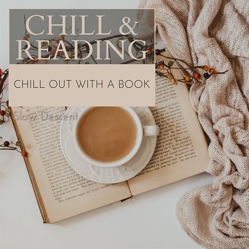 Chill & Reading - Chill out with a Book Slow Descent