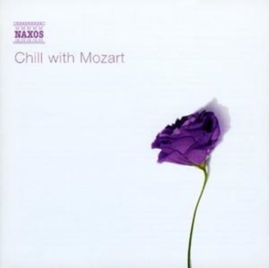 Chill With Mozart Various Artists