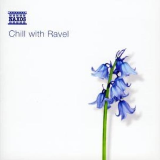 Chill with Ravel Various Artists