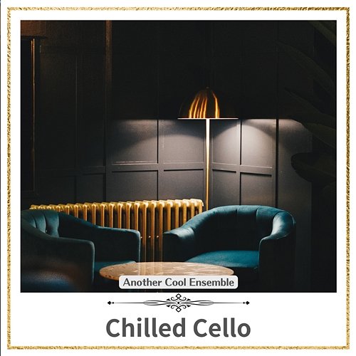Chilled Cello Another Cool Ensemble